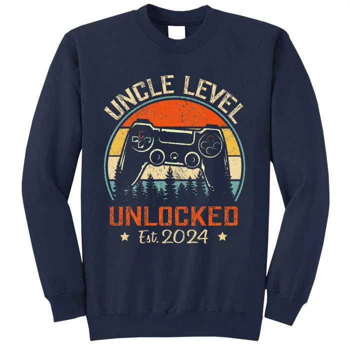 Vintage Leveled Up To Uncle  Uncle Level Unlocked Est. 2024 Tall Sweatshirt