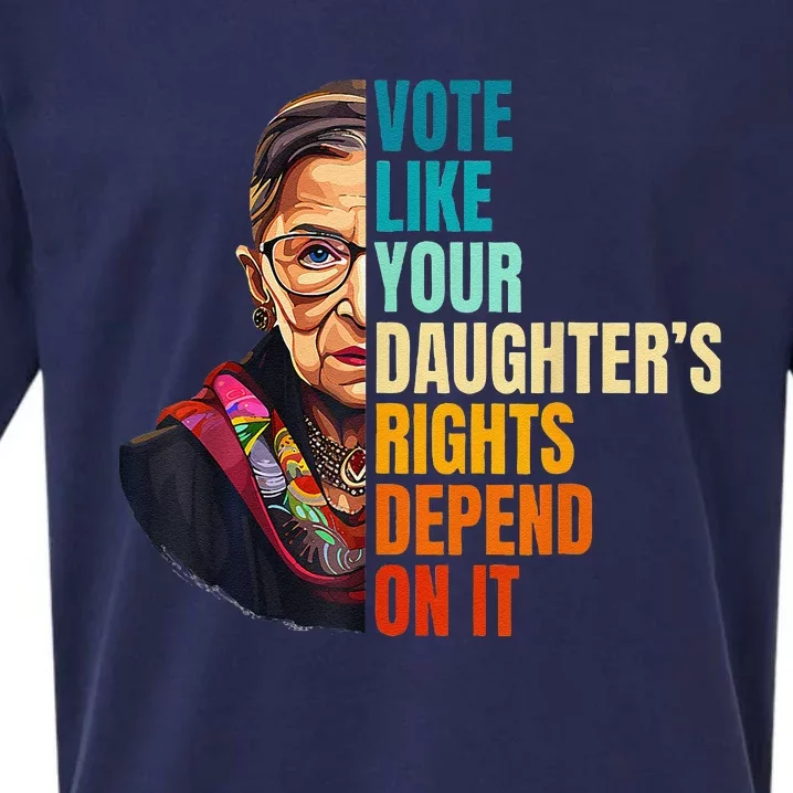 Vote Like Your DaughterS Rights Depend On It Women Sueded Cloud Jersey T-Shirt