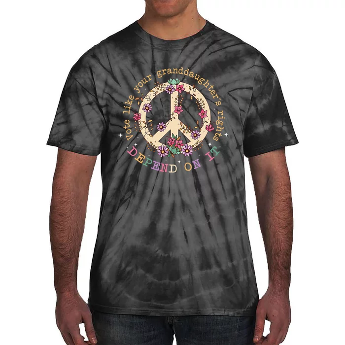 Vote Like Your GranddaughterS Rights Depend On It Women Gift Tie-Dye T-Shirt