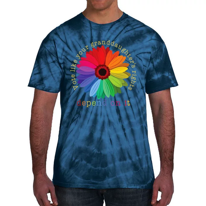 Vote Like Your GranddaughterS Rights Depend On It Tie-Dye T-Shirt