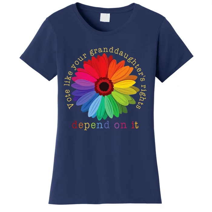 Vote Like Your GranddaughterS Rights Depend On It Women's T-Shirt