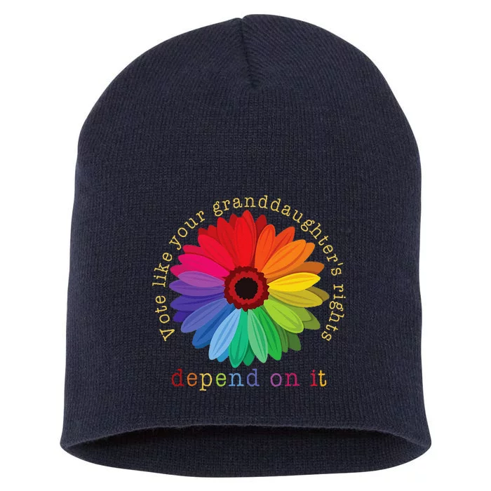 Vote Like Your GranddaughterS Rights Depend On It Short Acrylic Beanie