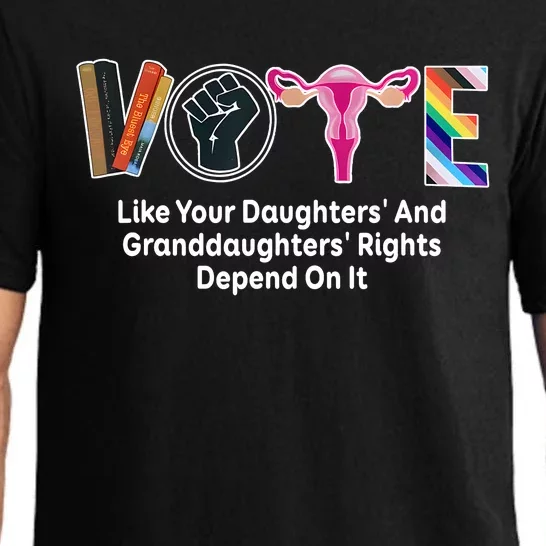 Vote Like Your Daughters And Granddaughters Rights Depend Pajama Set