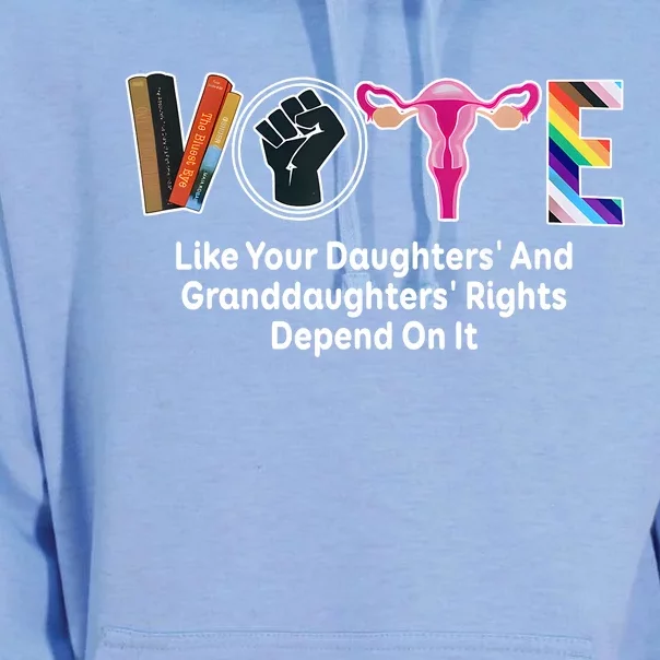 Vote Like Your Daughters And Granddaughters Rights Depend Unisex Surf Hoodie