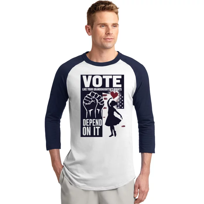 Vote Like Your GranddaughterS Rights Depend On It Sweat Baseball Sleeve Shirt