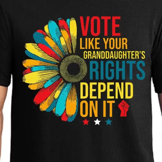 Vote Like Your Daughters Granddaughters Rights Depend On It Pajama Set