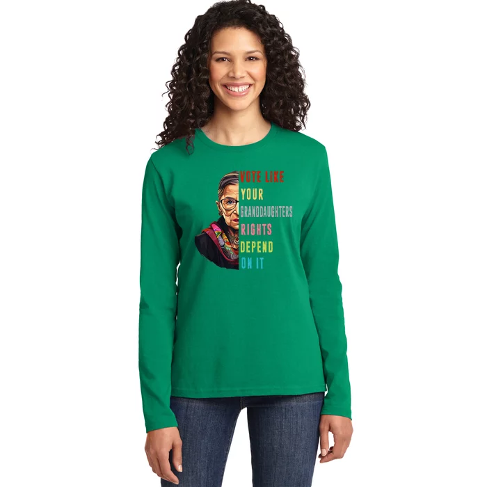 Vote Like Your GranddaughterS Rights Depend On It Funny Ladies Long Sleeve Shirt