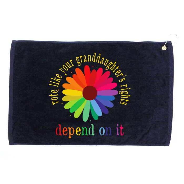 Vote Like Your GranddaughterS Rights Depend On It Grommeted Golf Towel