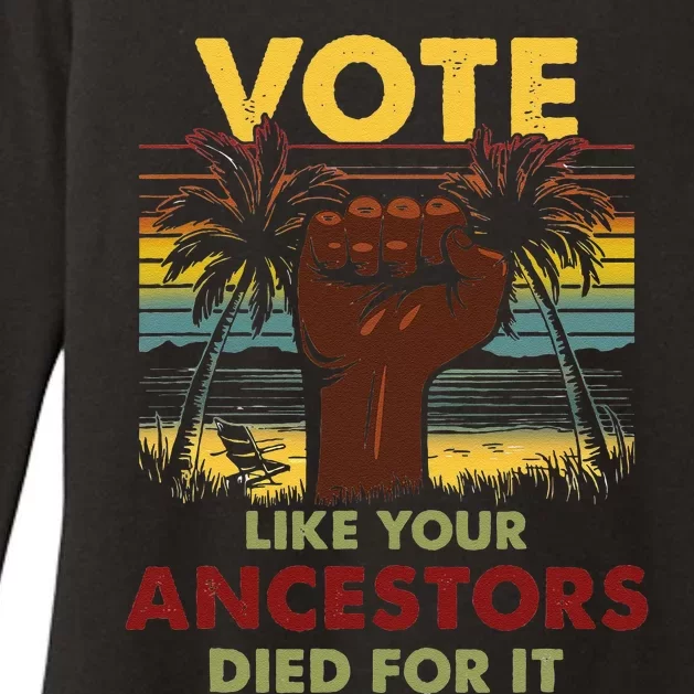 Vote Like Your Ancestors Died For It Black Votes Matter Womens CVC Long Sleeve Shirt