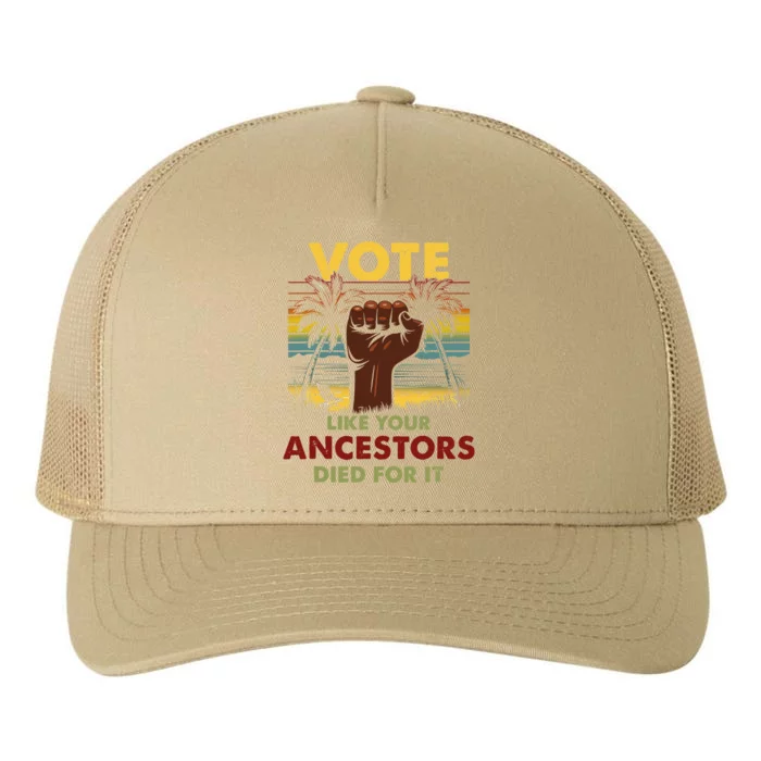 Vote Like Your Ancestors Died For It Black Votes Matter Yupoong Adult 5-Panel Trucker Hat