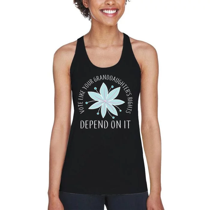 Vote Like Your GranddaughterS Rights Depend On It Feminist Women's Racerback Tank