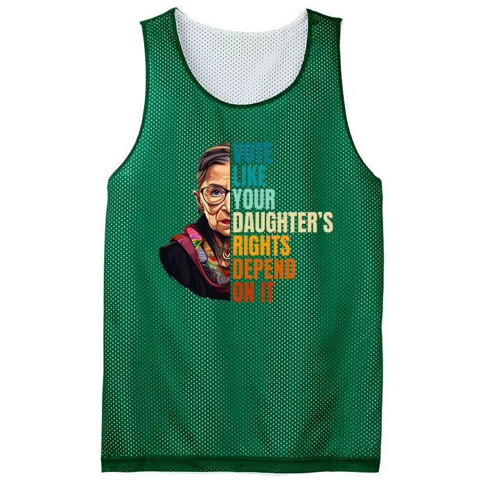 Vote Like Your DaughterS Rights Depend On It Rbg Quote Mesh Reversible Basketball Jersey Tank