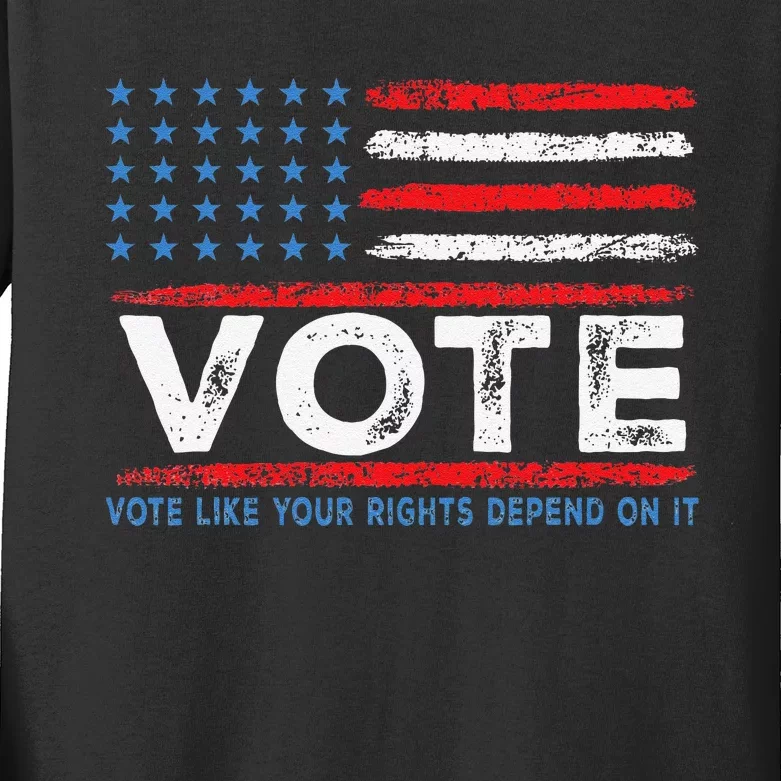 Vote Like Your Rights Depend On It 2024 Election Gift Kids Long Sleeve Shirt