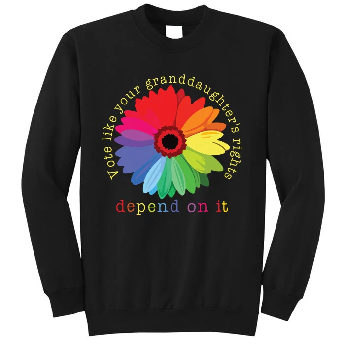 Vote Like Your Granddaughters Rights Depend On It Sweatshirt