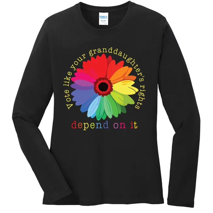 Vote Like Your Granddaughters Rights Depend On It Ladies Long Sleeve Shirt