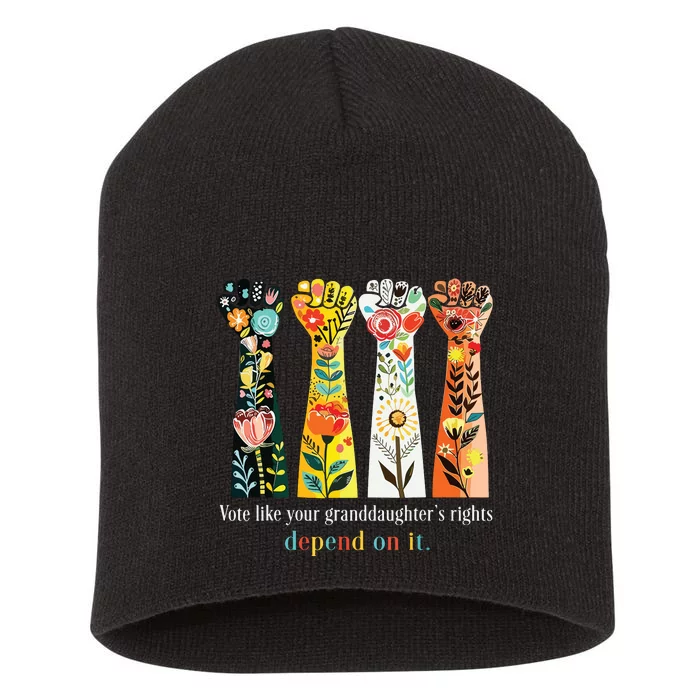 Vote Like Your Granddaughters Rights Depend On It Short Acrylic Beanie