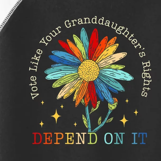 Vote Like Your Daughters Granddaughters Rights Depend On It Toddler Fine Jersey T-Shirt