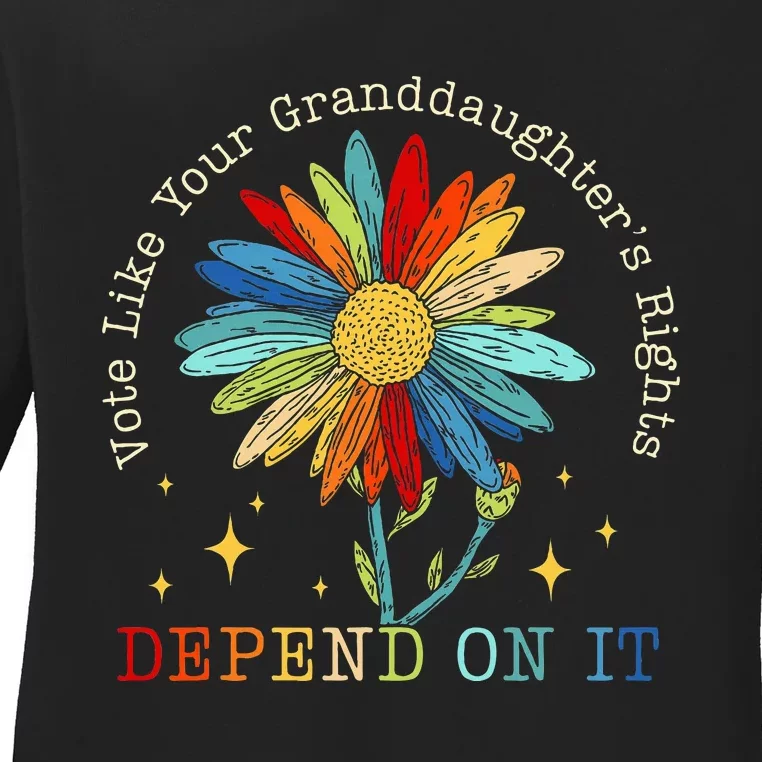 Vote Like Your Daughters Granddaughters Rights Depend On It Ladies Long Sleeve Shirt