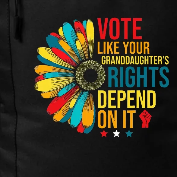 Vote Like Your Daughters Granddaughters Rights Depend On It Daily Commute Backpack