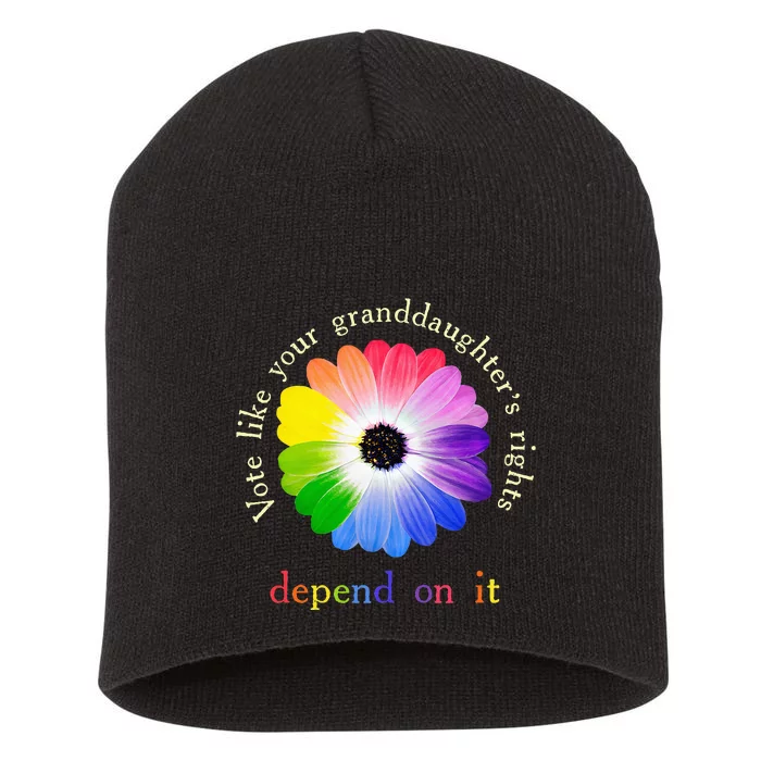 Vote Like Your Granddaughters Rights Depend On It Short Acrylic Beanie