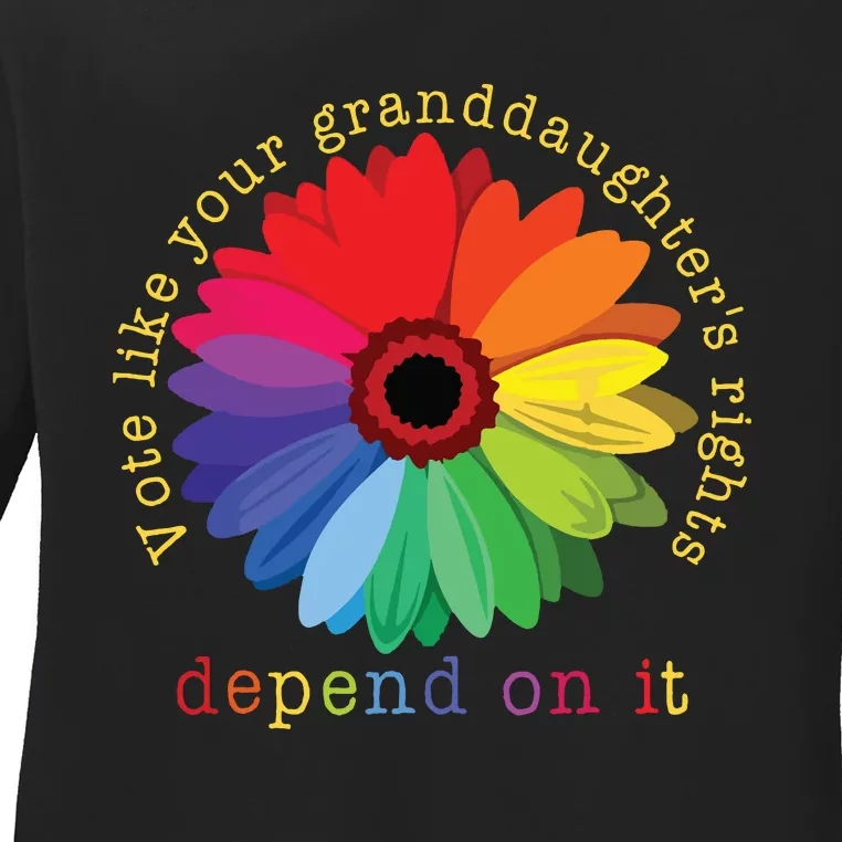 Vote Like Your Granddaughters Rights Depend On It Ladies Long Sleeve Shirt