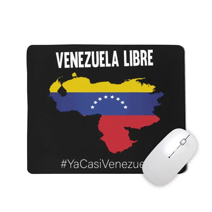 Venezuela Libre Ya Casi Venezuela Mousepad