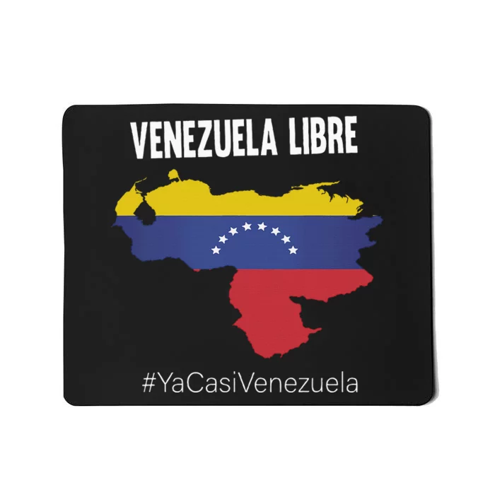 Venezuela Libre Ya Casi Venezuela Mousepad