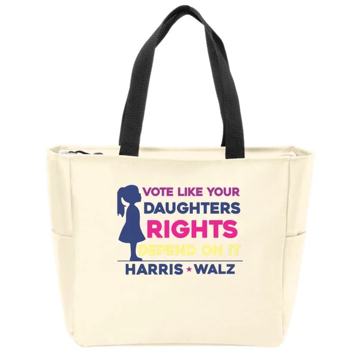 Vote Like Your DaughterS Rights Depend On It Zip Tote Bag