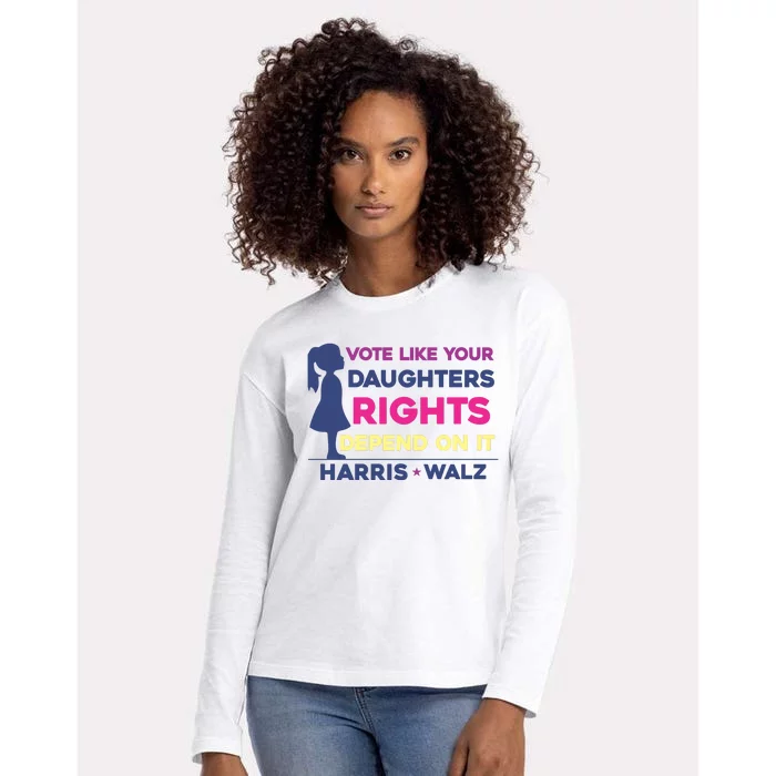 Vote Like Your DaughterS Rights Depend On It Womens Cotton Relaxed Long Sleeve T-Shirt