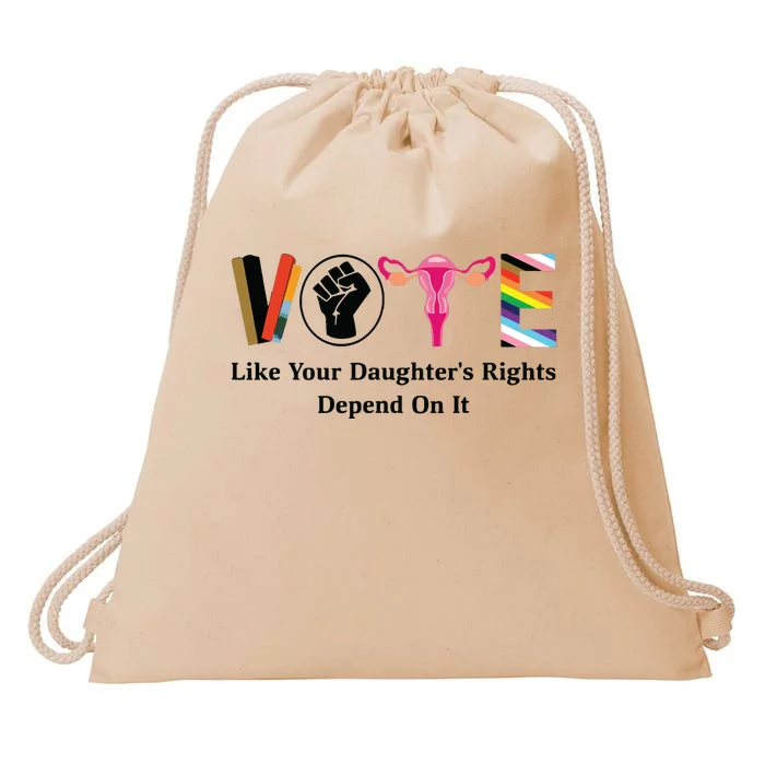 Vote Like Your Daughters Rights Depend On It Drawstring Bag