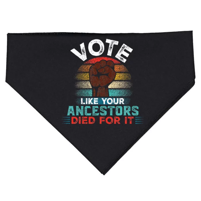 Vote Like Your Ancestors Died For It Black Votes Matter USA-Made Doggie Bandana