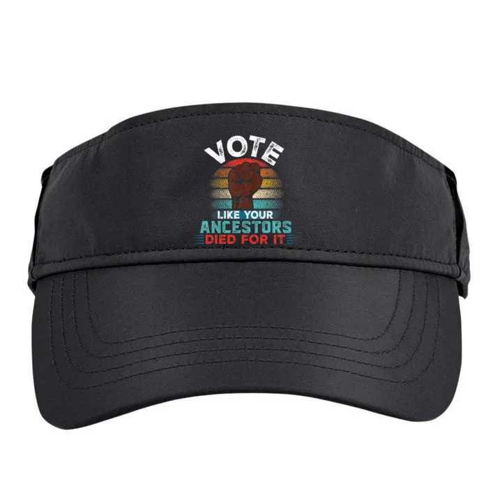 Vote Like Your Ancestors Died For It Black Votes Matter Adult Drive Performance Visor