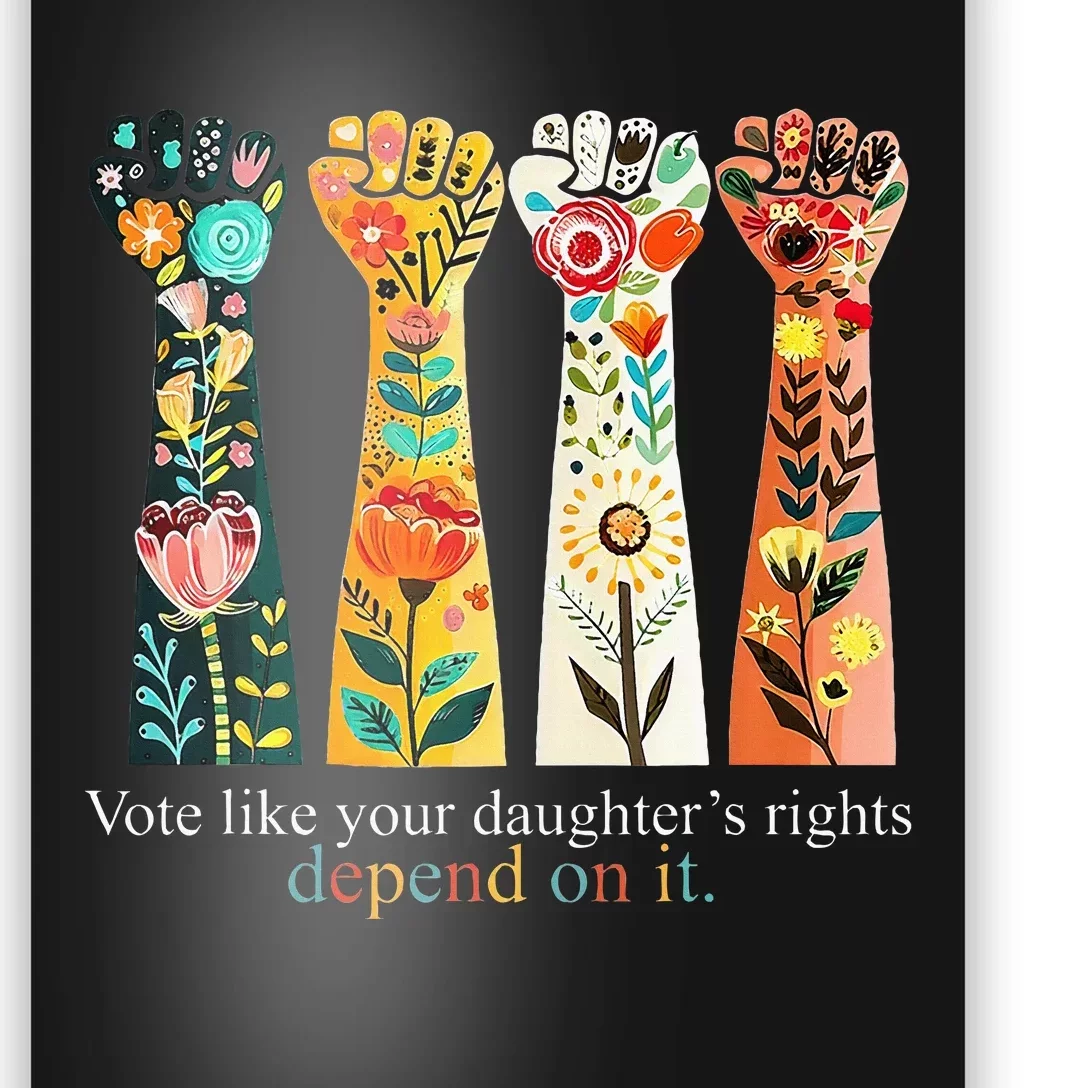 Vote Like Your Daughters Rights Poster