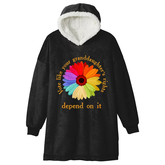 Vote Like Your GranddaughterS Rights Depend On It Funny Hooded Wearable Blanket