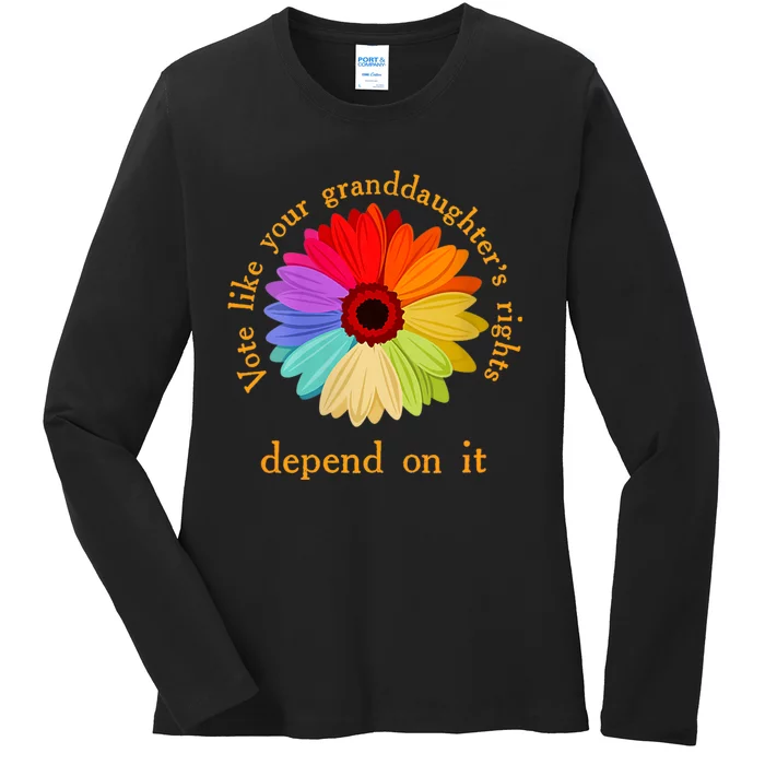 Vote Like Your GranddaughterS Rights Depend On It Funny Ladies Long Sleeve Shirt