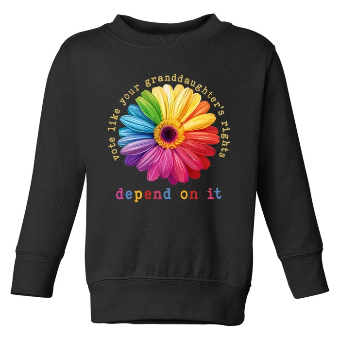 Vote Like Your Granddaughters Rights Depend On It Toddler Sweatshirt