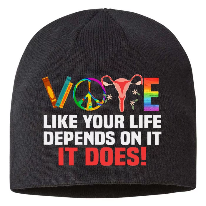 Vote Like Your Life Depends On It Feminist Gift 8 1/2in Sustainable Knit Beanie