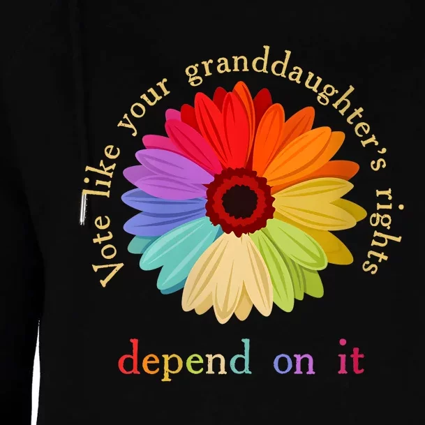 Vote Like Your Granddaughters Rights Depend On It Funny Womens Funnel Neck Pullover Hood