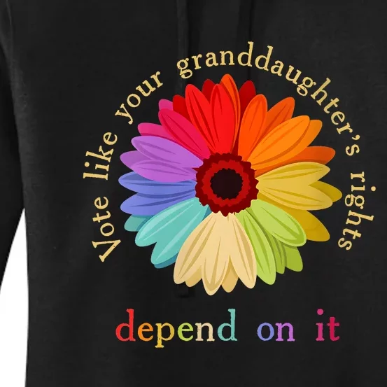 Vote Like Your Granddaughters Rights Depend On It Funny Women's Pullover Hoodie