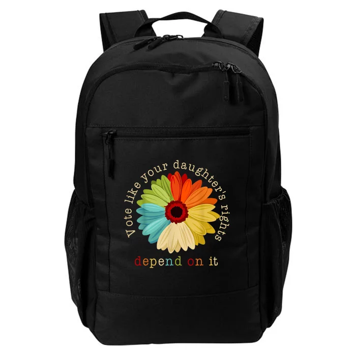 Vote Like Your DaughterS Rights Depend On It Daily Commute Backpack