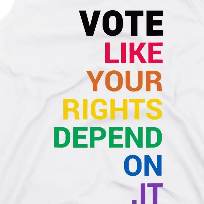 Vote Like Your Rights Depend On It LGBT Vote Elections Funn Tank Top