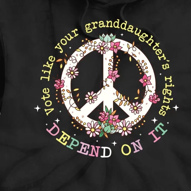 Vote Like Your GranddaughterS Rights Depend On It Women Tie Dye Hoodie