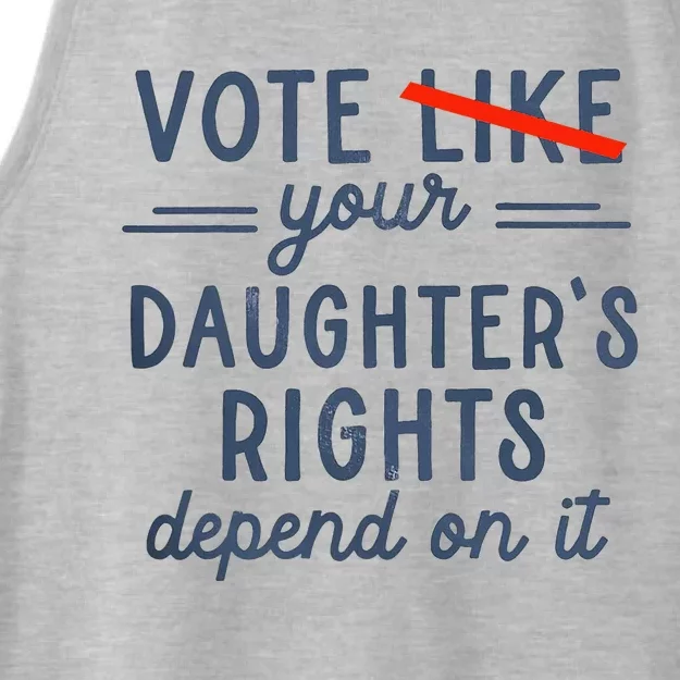 Vote Like Your DaughterS Rights Depend On It Ladies Tri-Blend Wicking Tank