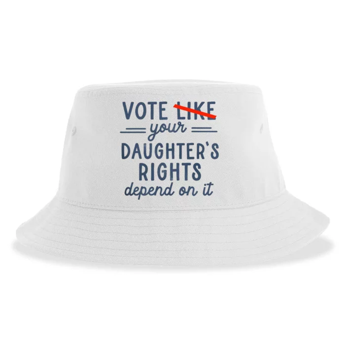 Vote Like Your DaughterS Rights Depend On It Sustainable Bucket Hat