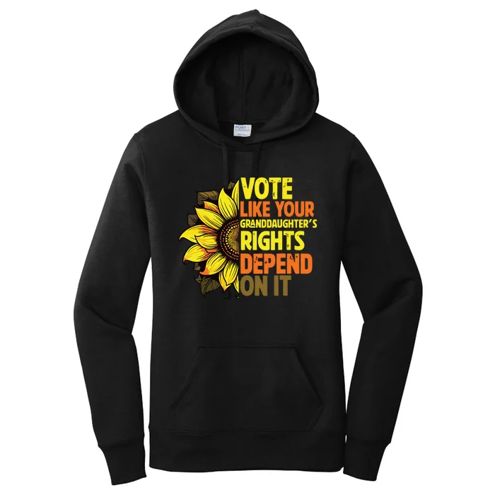 Vote Like Your Granddaughters Rights Depend On It Women's Pullover Hoodie