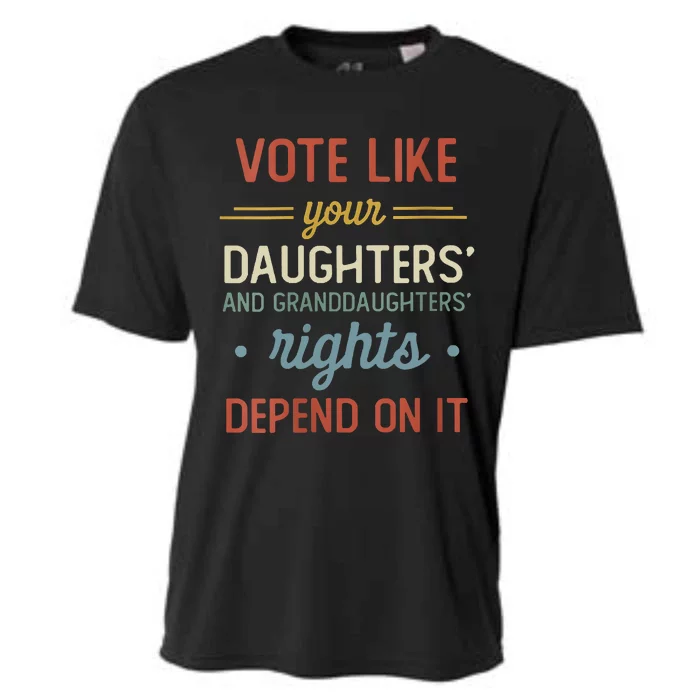 Vote Like Your Daughter’S And GranddaughterS Rights Depend On It Cooling Performance Crew T-Shirt