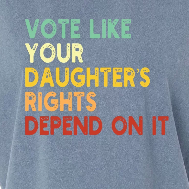 Vote Like Your Daughters Rights Depend On It Garment-Dyed Women's Muscle Tee