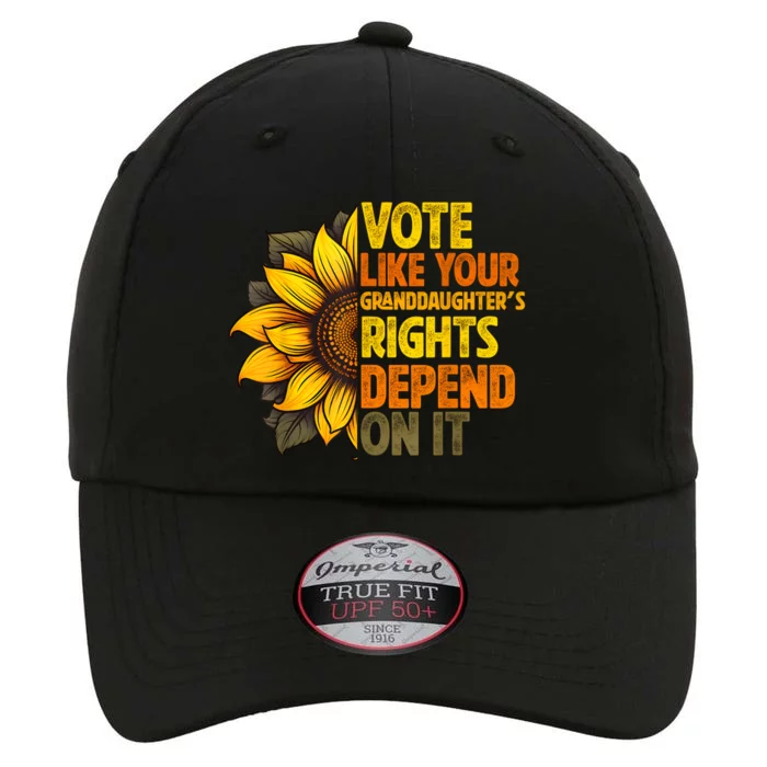 Vote Like Your Granddaughters Rights Depend On It The Original Performance Cap