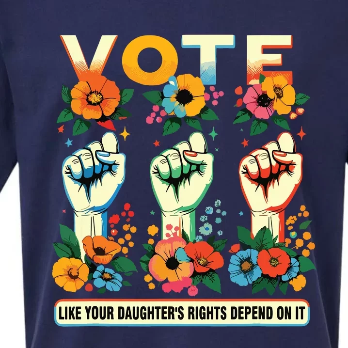 Vote Like Your Daughters Rights Depend On It Hand Fist Sueded Cloud Jersey T-Shirt