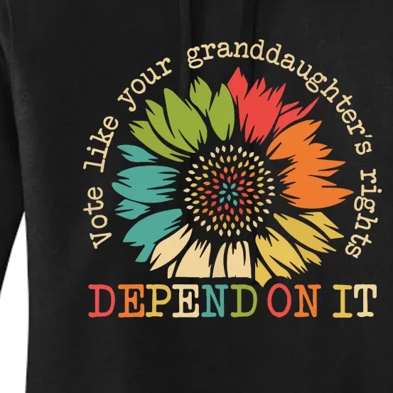 Vote Like Your Granddaughters Rights Depend On It Women's Pullover Hoodie